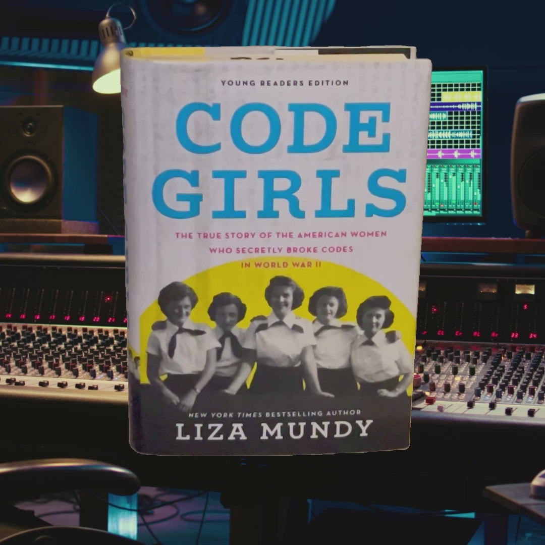 Code Girls: The True Story of the American Women Who Secretly Broke Codes in World War II (Young Readers Edition)